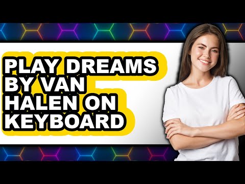 How to Play Dreams by Van Halen on Keyboard 2025 - Easy Guide