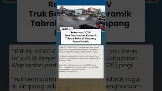 Detik-detik Truk Tronton Diduga Rem Blong Tabrak Ruko di Pasar Kertek Wonosobo