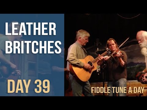 Leather Britches - Fiddle Tune a Day - Day 39