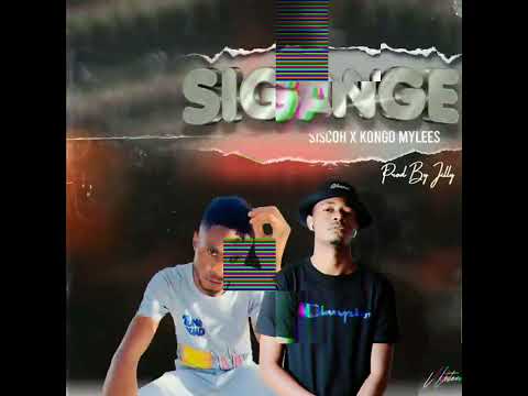 Siscoh ft Kongo Myleees-Sigange