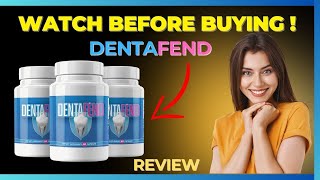 DENTAFEND REVIEW ? ( ⚠️BEWARE ⚠️ ) DOES DENTAFEND WORK ? DENTAFEND REVIEWS - DENTAFEND REVIEW PILL.
