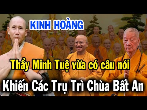 Quá sốc, Thầy Minh Tuệ vừa có câu nói khiến các Trụ Trì Chùa phải bất an