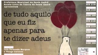 de tudo aquilo que eu fiz apenas para te dizer adeus