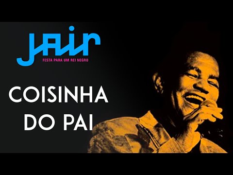 Jair Rodrigues canta: Coisinha do Pai (DVD Festa Para Um Rei Negro)
