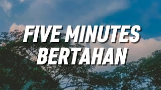 Download lagu Five Minutes - Bertahan (Lirik) mp3