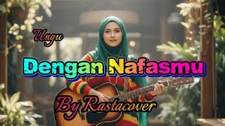 Download lagu Dengan Nafasmu - Ungu | Reggae Cover | Rastacover mp3