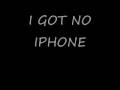 PARRY GRIPP- I GOT NO IPHONE LYRICS 