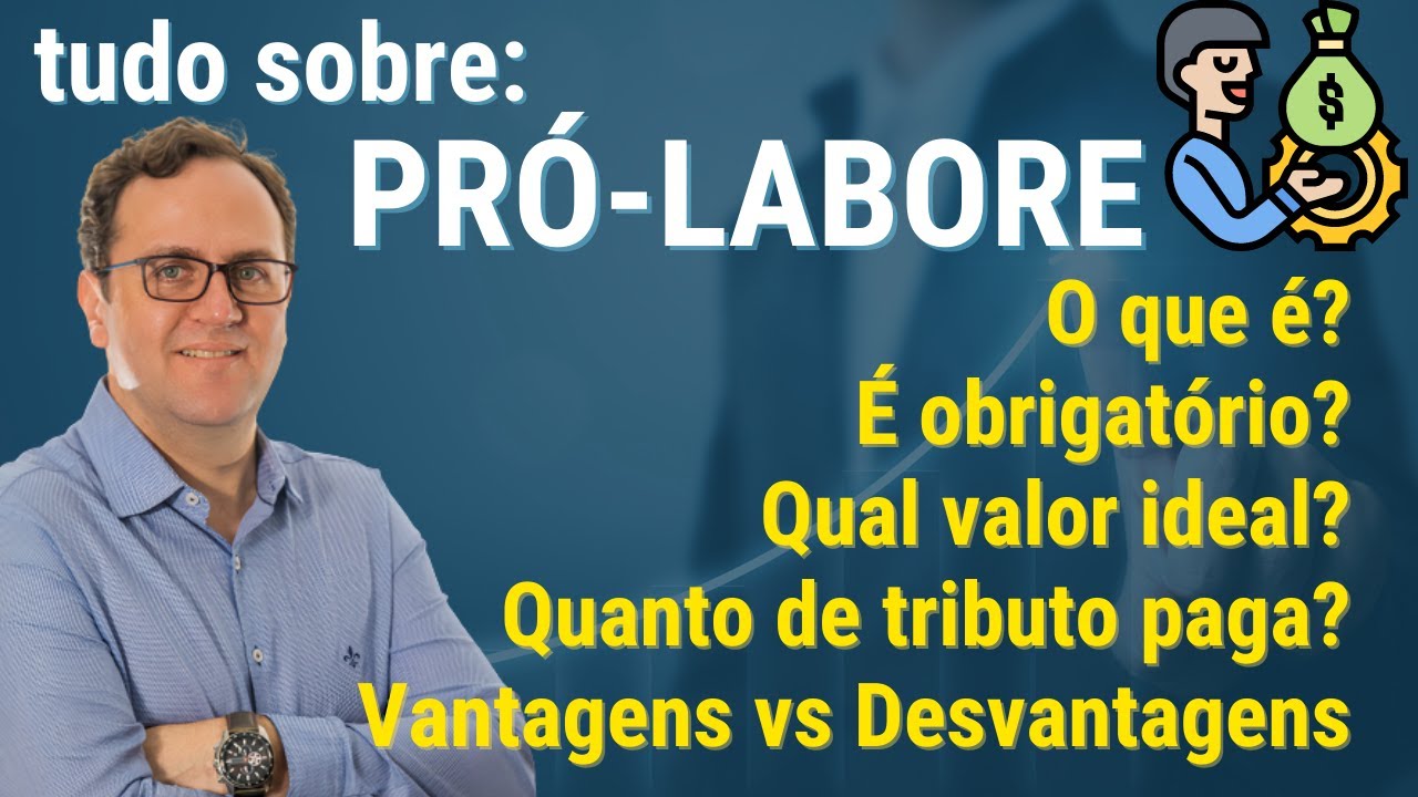 TUDO SOBRE PRÓ-LABORE DE SÓCIO. O que é pró-labore? É obrigatório? Qual valor? Para que? tributos?