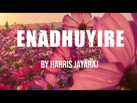 Enadhuyire - Song by Harris Jayaraj, Chinmayi, Nikkil Mathew, and Sadhana Sargam