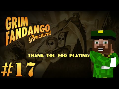 Grim Fandango Remastered - #17 - We May Have Minutes ... [Ending]