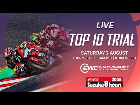 LIVE! Top 10 Trial from Suzuka 8 Hours | FIM EWC
