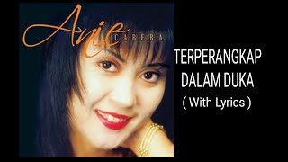 Download lagu ANIE CARERA - TERPERANGKAP DALAM DUKA ( WITH LYRICS ) mp3 Download lagu ANIE CARERA - TERPERANGKAP DALAM DUKA ( WITH LYRICS ) mp3