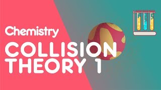 Collision Theory & Reactions Part 1 | Reactions | Chemistry | FuseSchool