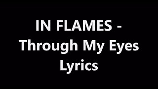 IN FLAMES - Through My Eyes Lyrics Video