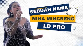 Download lagu SEBUAH NAMA nina mincreng ld pro mp3 Download lagu SEBUAH NAMA nina mincreng ld pro mp3