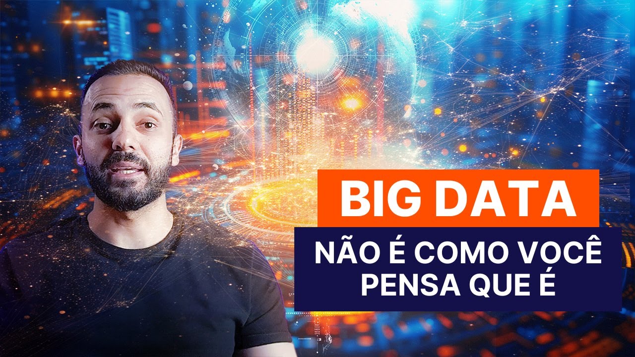 Você REALMENTE sabe o que significa Big Data?