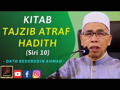 Dato' Syeikh Baderudin Ahmad - Kitab Tajzib Atraf Hadith (Siri 10)