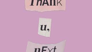 Thank you next slowed but with chipmunk voice