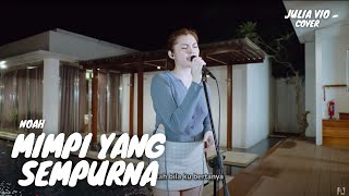 Download lagu MIMPI YANG SEMPURNA - PETERPAN / NOAH | JULIA VIO mp3