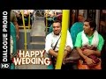 Happy Wedding (Malayalam Movie) | Dialogue Promo