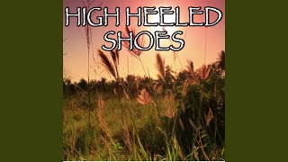 High Heeled Shoes - Tribute to Megan McKenna (Instrumental Version)