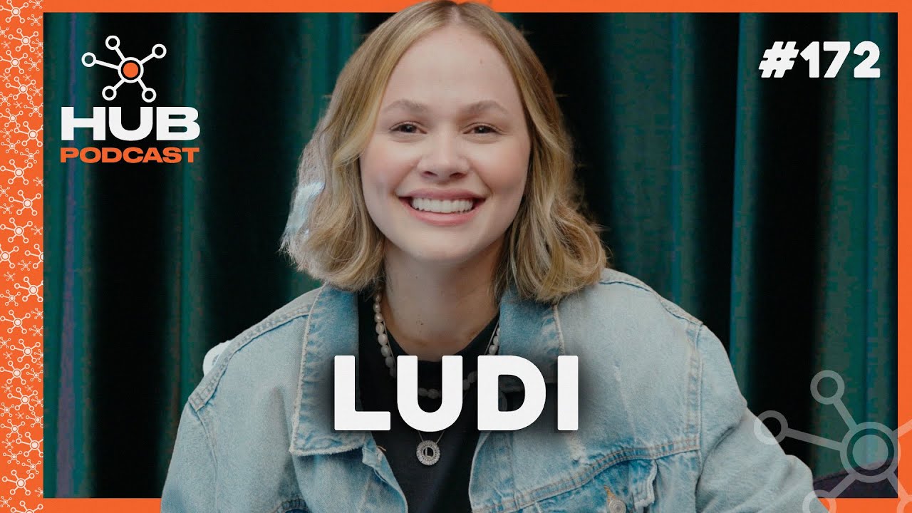 LUDI | HUB Podcast - EP 172