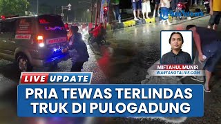 Pejalan Kaki di Pulogadung Jaktim Terserempet Motor Lalu Terlindas Truk, Berakhir Tewas Ditempat