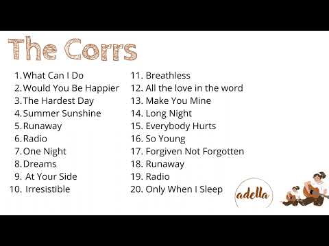 The Corrs Greatest Hits Playlist