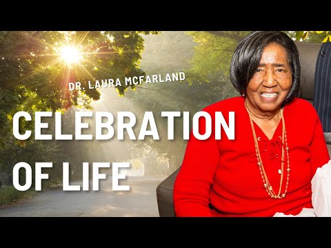 The Homegoing Celebration of Dr. Laura Lee Bishop McFarland