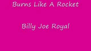 Burns Like A Rocket - Billy Joe Royal.wmv