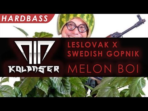 [Hardbass / Metalshade] - LeSlovak X Swedish Gopnik - Melon Boi