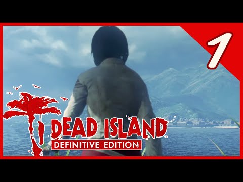 [1] Let's Play Dead Island: Definitive Edition | Waking up in Paradise