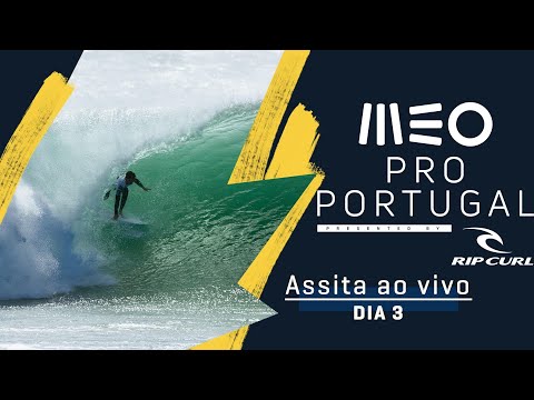 ASSISTA AO VIVO MEO Pro Portugal presented by Rip Curl - DIA 3