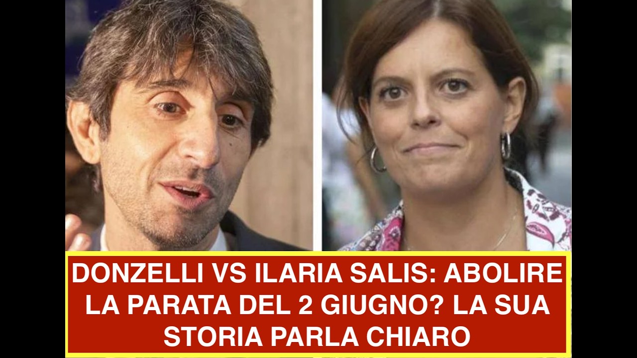 DONZELLI VS ILARIA SALIS: ABOLIRE LA PARATA DEL 2 GIUGNO? LA SUA STORIA PARLA CHIARO
