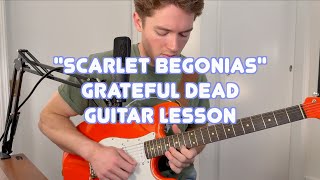 &quot;Scarlet Begonias&quot; Grateful Dead Guitar Lesson
