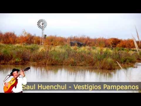 Saul Huenchul - Vestigios Pampeanos