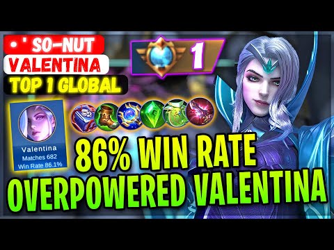 Overpowered Supreme Valentina 86% Win Rate 17 Kills [ Top 1 Global Valentina ] • ' So-Nut - MLBB