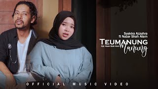 Download lagu Teumanung - Manung - Syakira Azzuhra Feat Nazar Shah Alam mp3