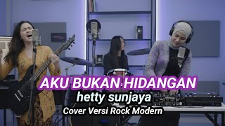 Download lagu Aku Bukan Hidangan - Hetty Sunjaya - Cover Versi Rock Modern mp3