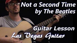 Not a Second Time by The Beatles Guitar Lesson