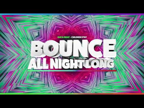 Que & Rkay - Children Stay