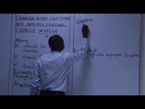 CHANGING MIXED FRACTIONS INTO IMPROPER FRACTIONS, P6 MATHEMATICS, BY MR BARUGAHARE.