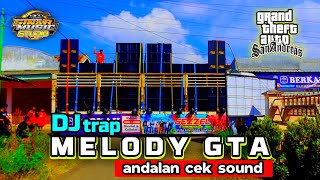 Download lagu DJ • Trap Melody GTA • Andalan Cek Sound • Jinggle SINAR MUSIC mp3