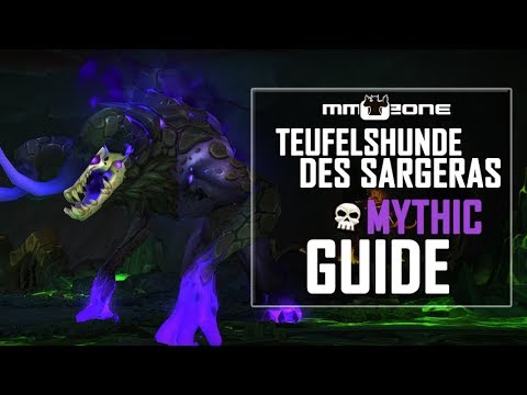 Teufelshunde des Sargeras / Felhounds of Sargeras MYTHIC Raid Guide (Deutsch)