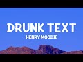 @HenryMoodie  - drunk text (Lyrics)