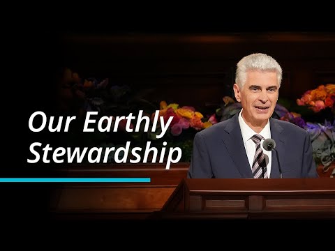 Our Earthly Stewardship | Gérald Caussé | October 2022 General Conference