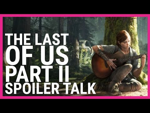 Last of Us 2 Spoilercast | Does a game need to be fun to be good?