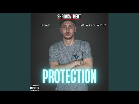 PROTECTION (feat. K SAV)