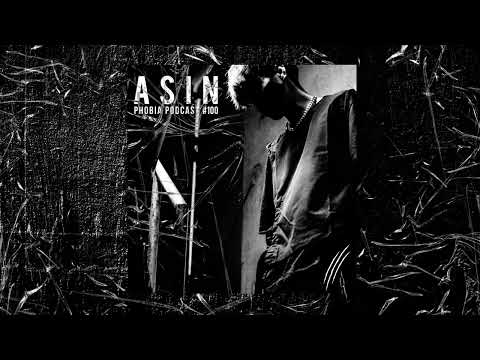 PHOBIA PODCAST #100 ||| ASIN