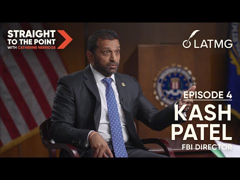 STRAIGHT TO THE POINT: FBI Director Kash Patel